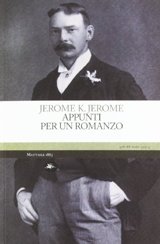 Appunti per un romanzo (9788862613033) by Jerome K. Jerome