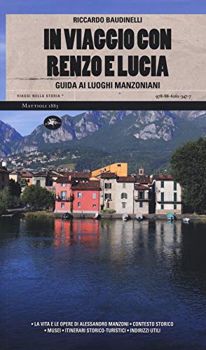 Stock image for In viaggio con Renzo e Lucia. Guida ai luoghi manzoniani for sale by libreriauniversitaria.it