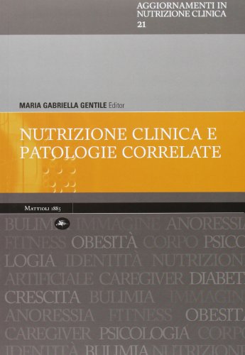 9788862613675: Nutrizione clinica e patologie correlate (Aggiornamenti in nutrizione clinica)