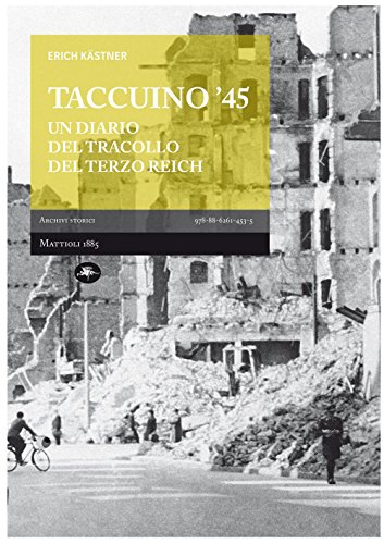 9788862614535: Taccuino '45. Un diario del tracollo del Terzo Reich (Archivi storici)