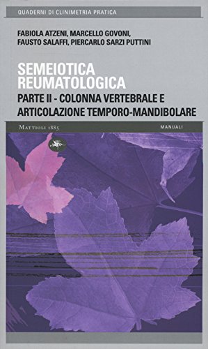 9788862614665: Semeiotica reumatologica. Parte seconda. Colonna vertebrale e articolazione temporo-mandibolare (Quaderni di clinimetria pratica)