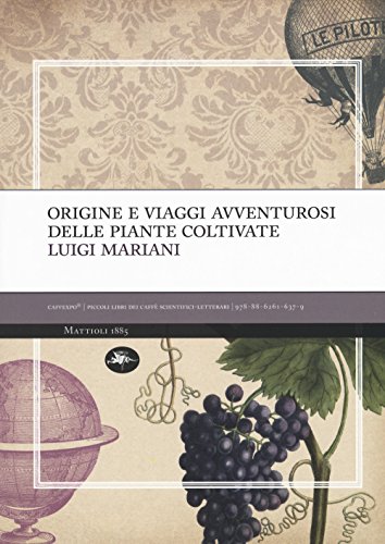 Stock image for Origine e viaggi avventurosi delle piante coltivate for sale by libreriauniversitaria.it