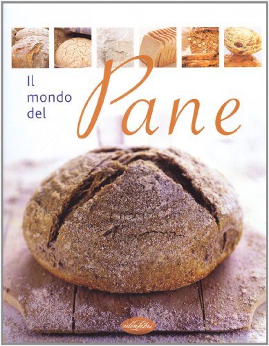 Beispielbild fr Il mondo del pane zum Verkauf von medimops
