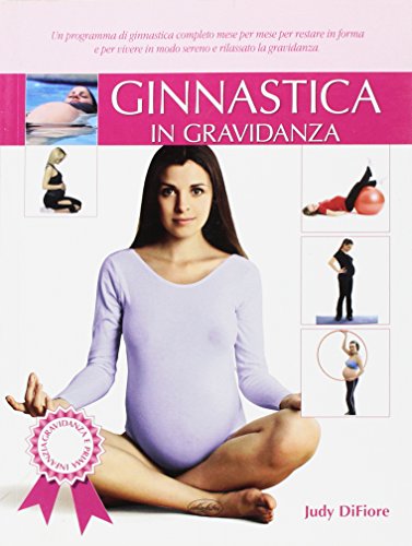 Stock image for Ginnastica in gravidanza Difiore Judy and IDEALIBRI for sale by Librisline