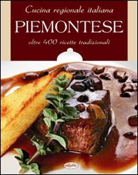 9788862621120: Cucina regionale italiana. Piemontese