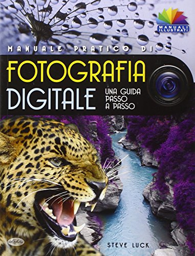 9788862621816: Manuale pratico di fotografia digitale (Manuali illustrati)