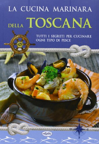 9788862621830: La cucina marinara della Toscana