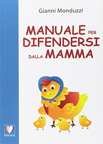 Beispielbild fr Manuale per difendersi dalla mamma Monduzzi, Gianni zum Verkauf von Librisline