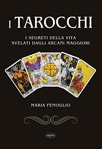 Stock image for I tarocchi. I segreti della vita svelati dagli arcani maggiori for sale by Brook Bookstore