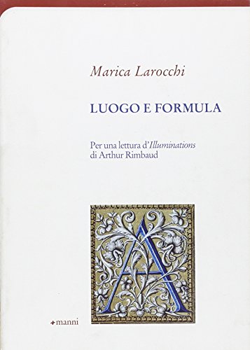 9788862661720: Luogo e formula. Per una lettura d'illuminations di Arthur Rimbaud (Antifone)