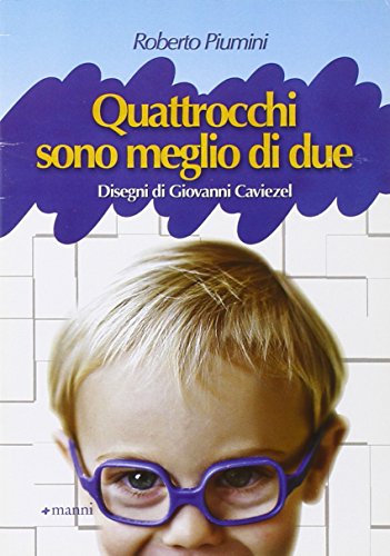 9788862661966: Quattrocchi son meglio di due. Ediz. illustrata (Bib)