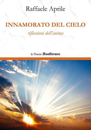 Beispielbild fr Innamorato del cielo. Riflessioni dell'anima zum Verkauf von medimops