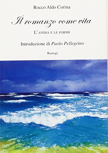 Stock image for Il romanzo come vita. L'anima e le forme for sale by libreriauniversitaria.it