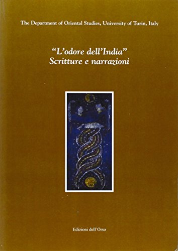 9788862740913: L'odore dell'India. Scritture e narrazioni (The department of Oriental studies)