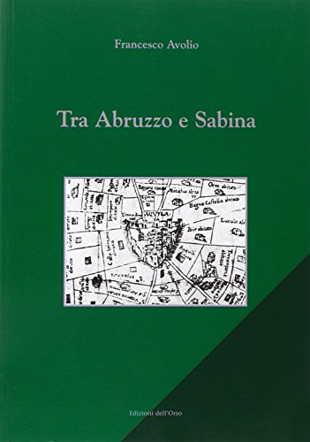 9788862741736: Tra Abruzzo e Sabina (Studi e testi.Vocab.dialetti Sabina Aquil)