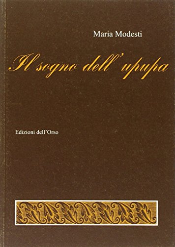 9788862742771: Il sogno dell'upupa (La linea d'ombra. Sez. seconda:narrativa)