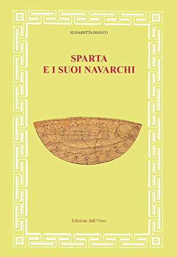 Beispielbild fr Sparta e i Suoi Navarchi zum Verkauf von Powell's Bookstores Chicago, ABAA