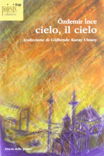 9788862780247: Cielo, il cielo (Diwan della poesia)