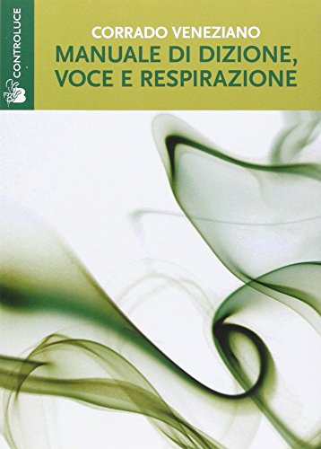 9788862801591: Manuale di dizione, voce e respirazione