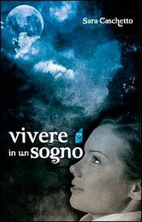 9788862816328: Vivere in un sogno (Iride)