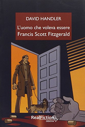 Beispielbild fr L'uomo che voleva essere Francis scott Fitzgerald. zum Verkauf von FIRENZELIBRI SRL