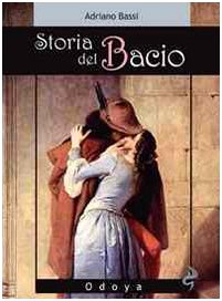 Stock image for STORIA DEL BACIO for sale by Brook Bookstore