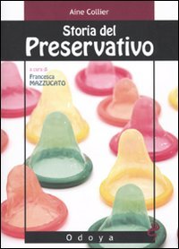 9788862880671: Storia del preservativo