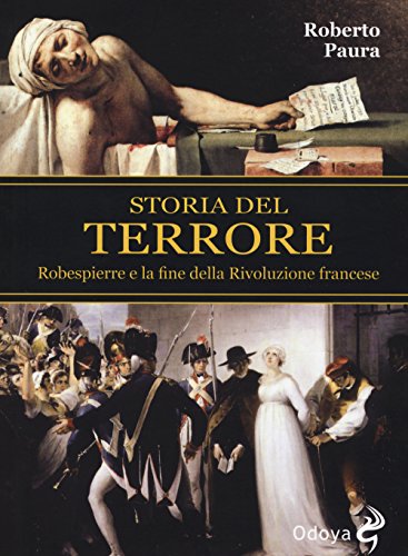 9788862882811: Storia del terrore. Robespierre e la fine della rivoluzione francese (Odoya library)