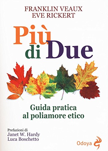 Stock image for Pi di due. Guida pratica al poliamore etico for sale by Brook Bookstore