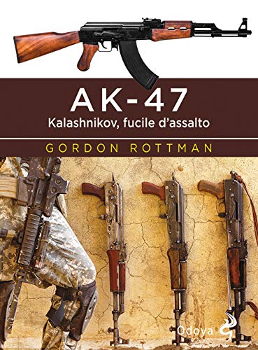 Beispielbild fr AK-47. Kalashnikov, fucile d'assalto (I) zum Verkauf von Brook Bookstore