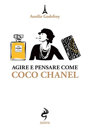 Beispielbild fr Agire E Pensare Come Coco Chanel zum Verkauf von medimops