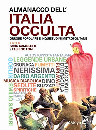 9788862887236: Almanacco dell'Italia occulta. Orrore popolare e inquietudini metropolitane (Odoya library)