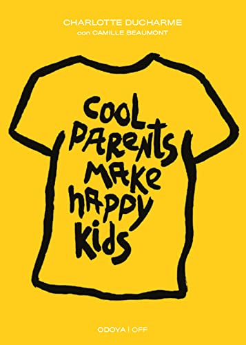 Beispielbild fr COOL PARENTS MAKE HAPPY KIDS (Italian) zum Verkauf von Brook Bookstore