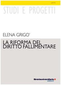 9788862920315: La riforma del diritto fallimentare. I reati fallimentari