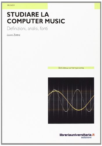 Beispielbild fr Studiare la computer music zum Verkauf von WorldofBooks
