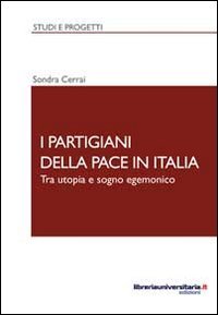 9788862921480: I partigiani della pace in Italia