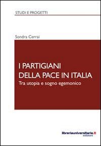 Stock image for I partigiani della pace in Italia for sale by libreriauniversitaria.it