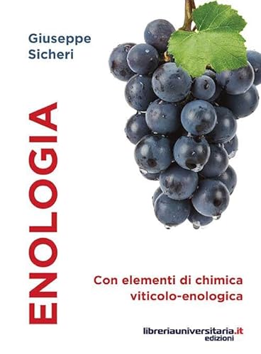9788862926102: Enologia. Con elementi di chimica viticolo-enologica