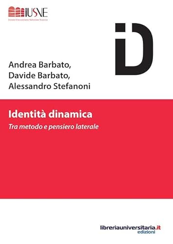 9788862926522: Identit dinamica. Tra metodo e pensiero laterale