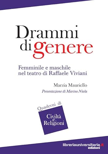 Stock image for Drammi di genere. Femminile e maschile nel teatro di Raffaele Viviani for sale by medimops