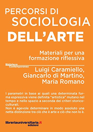 Stock image for Percorsi di sociologia dell'arte. Materiali per una formazione riflessiva for sale by libreriauniversitaria.it