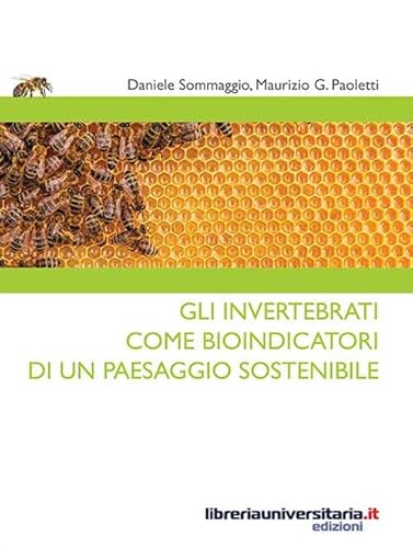 Stock image for Gli invertebrati come bioindicatori di un paesaggio sostenibile for sale by libreriauniversitaria.it