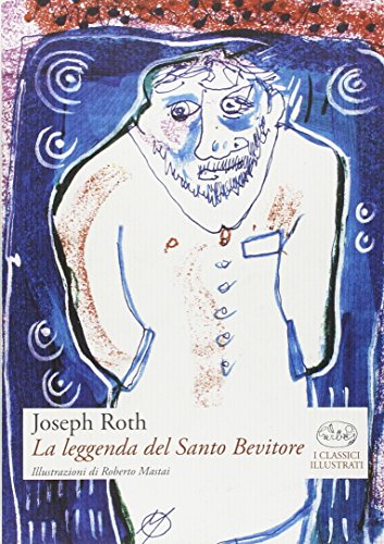 9788862940719: La leggenda del santo bevitore (Classici illustrati)