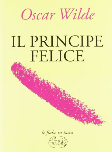 9788862943147: Il principe felice (Le fiabe in tasca)