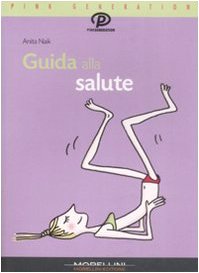 Beispielbild fr Guida alla salute (Pink generation) zum Verkauf von medimops