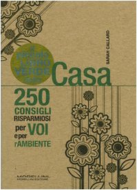 9788862980463: Il piccolo libro verde della casa. 250 consigli risparmiosi per voi e per l'ambiente (ECOnsigli)