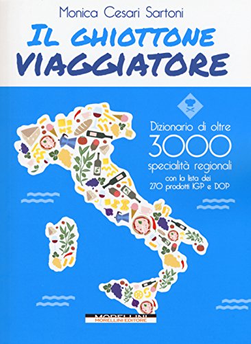 Stock image for Il ghiottone viaggiatore. Guida alle specialit regionali italiane (I) for sale by Brook Bookstore