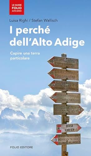 Stock image for Il perch dell'Alto Adige : Capire una terra particolare for sale by Buchpark