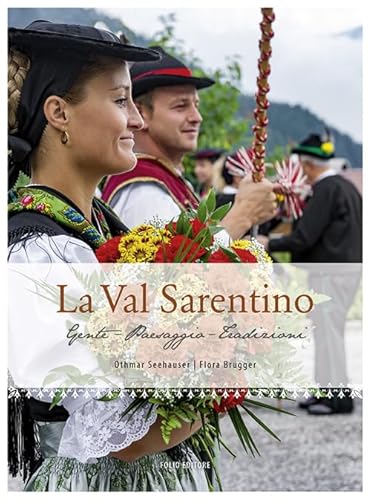 Beispielbild fr La Val Sarentino: Gente - Paesaggio - Tradizioni zum Verkauf von medimops