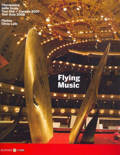 Imagen de archivo de Flying Music: Filarmonica della Scala: Tour USA/Canada 2007, Tour Asia 2008 a la venta por Zubal-Books, Since 1961